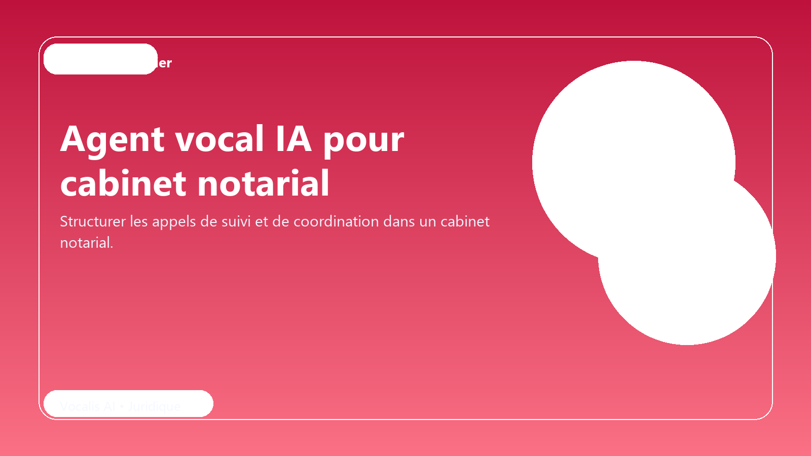 Agent vocal IA pour cabinet notarial
