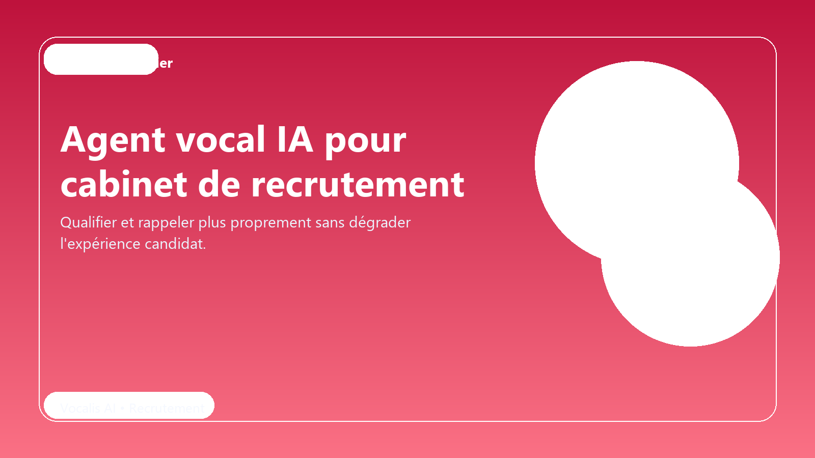 Agent vocal IA pour cabinet de recrutement