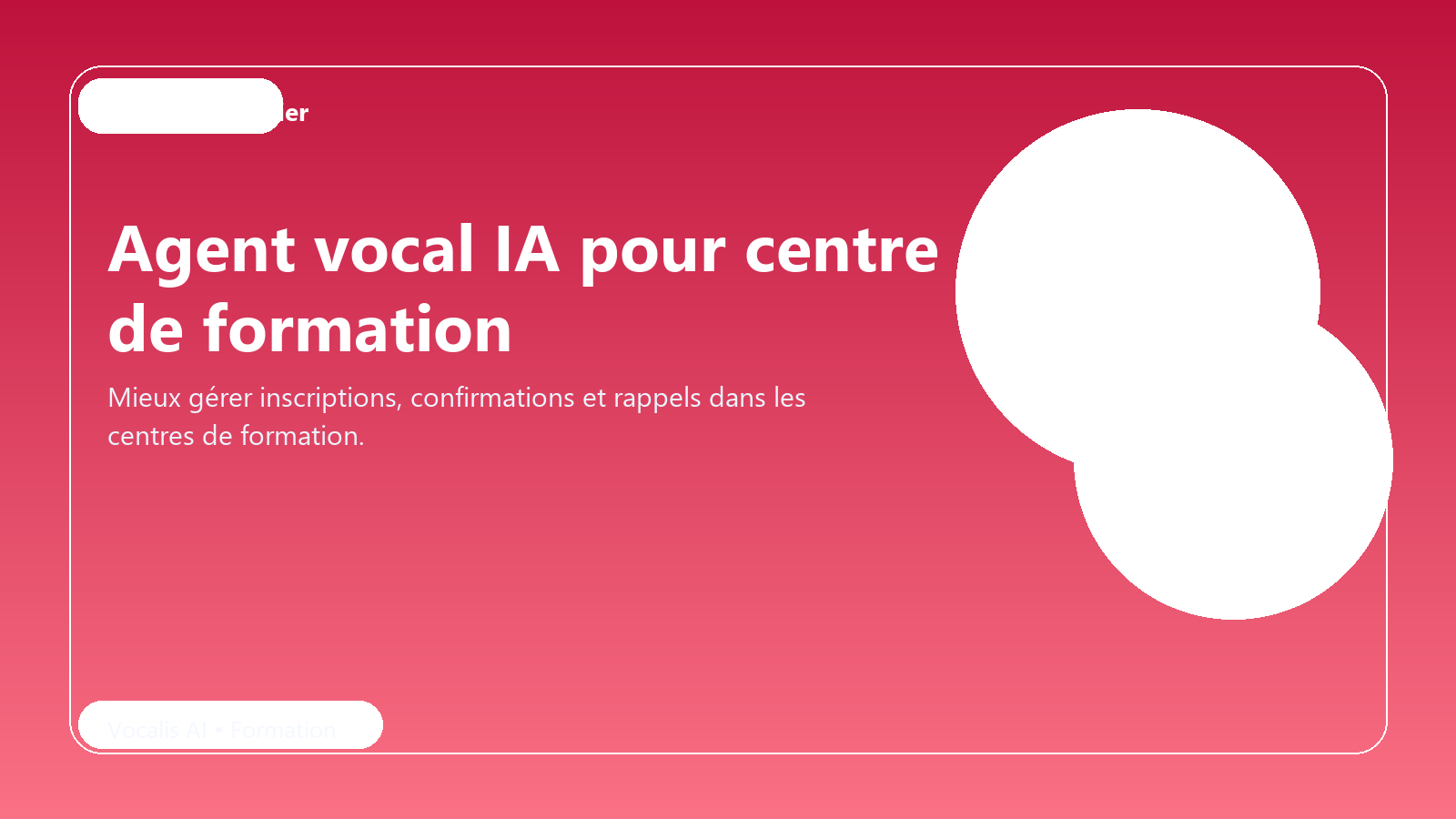 Agent vocal IA pour centre de formation