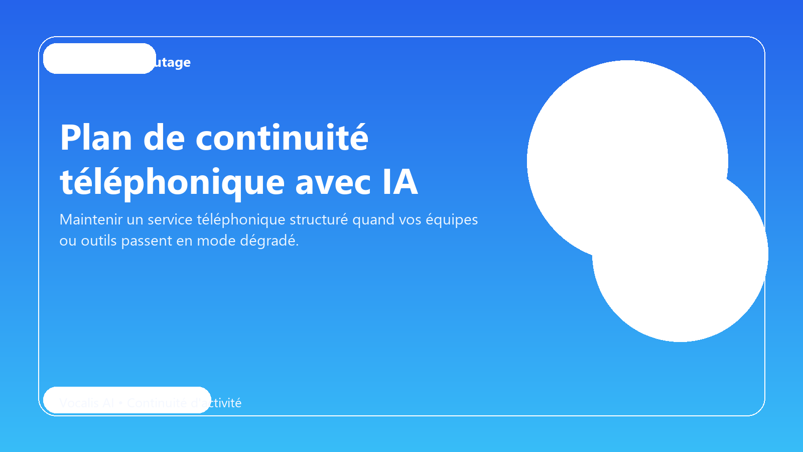 Plan de continuité téléphonique avec IA
