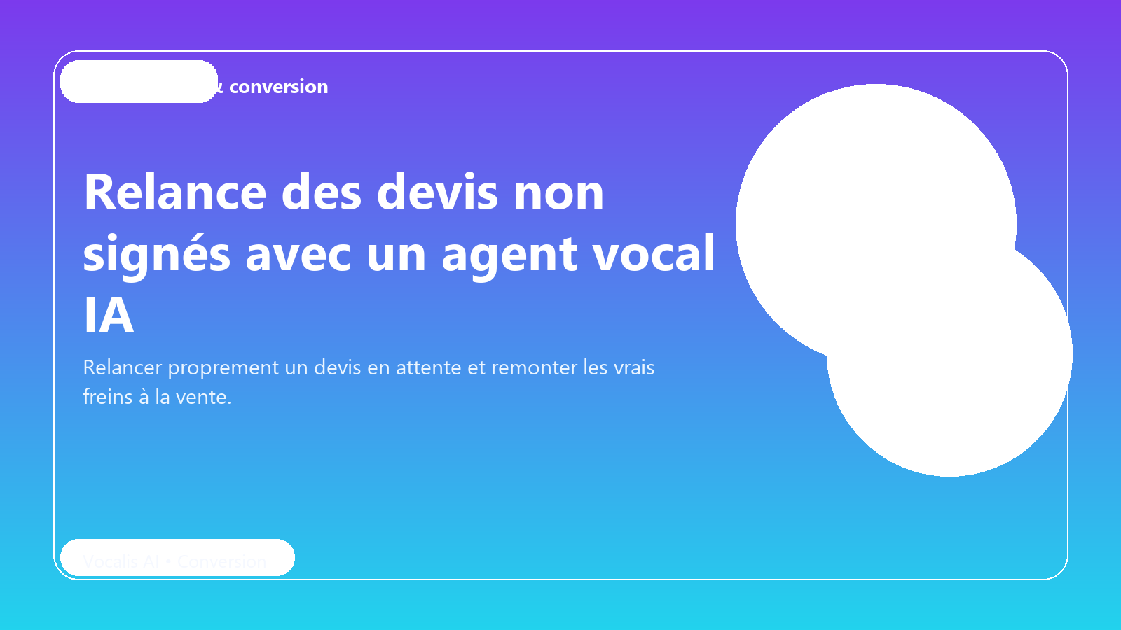 Relance des devis non signés avec un agent vocal IA